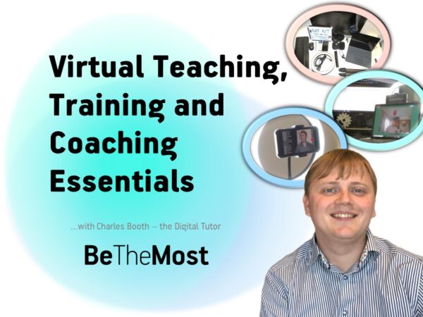 Virtual Teaching, Training and Coaching Essentials